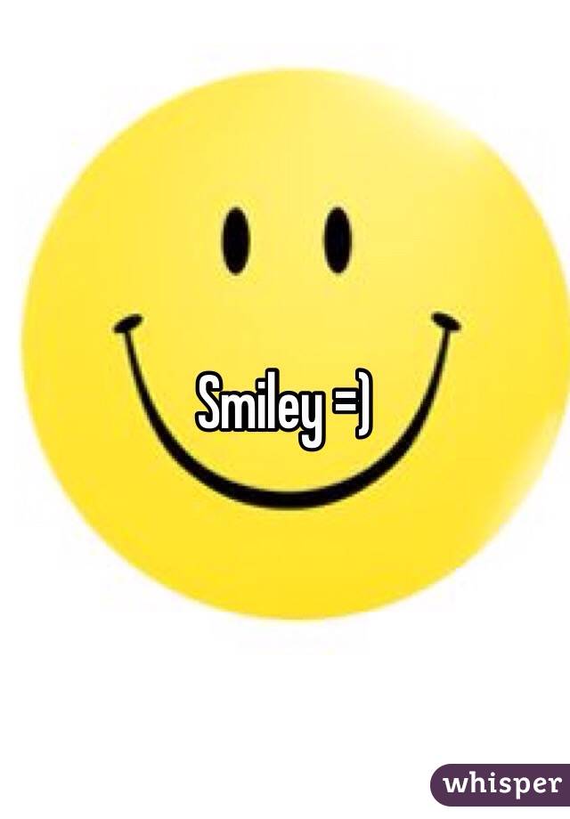 Smiley =)