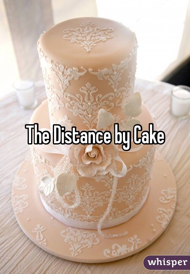 The Distance by Cake 