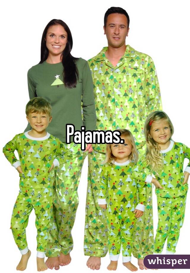 Pajamas.