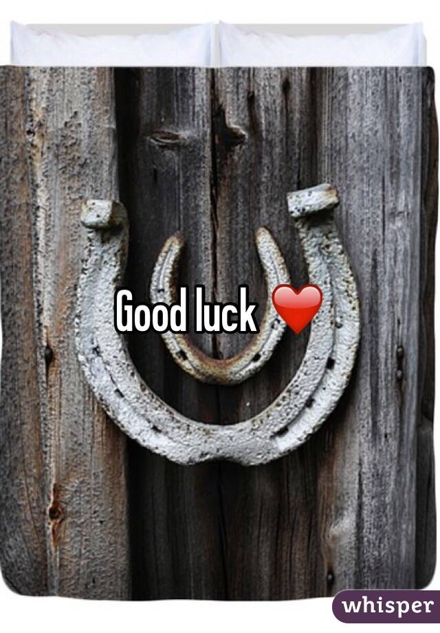 Good luck ❤️