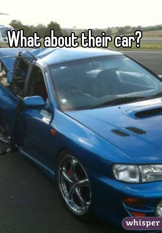 What about their car? 