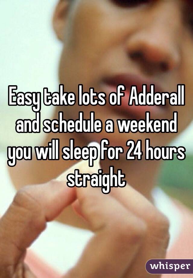 Easy take lots of Adderall and schedule a weekend you will sleep for 24 hours straight 