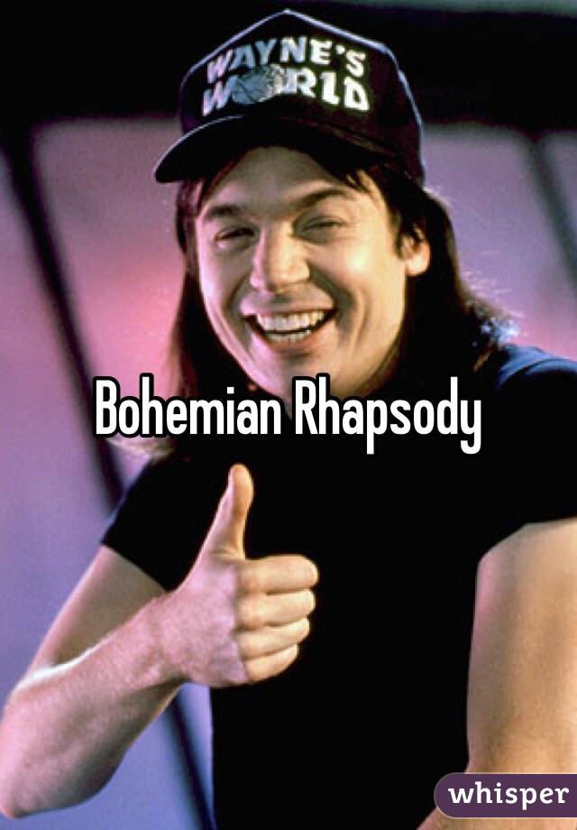 Bohemian Rhapsody 