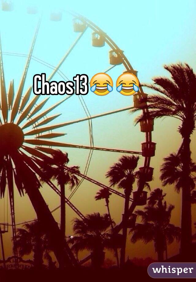 Chaos13😂😂