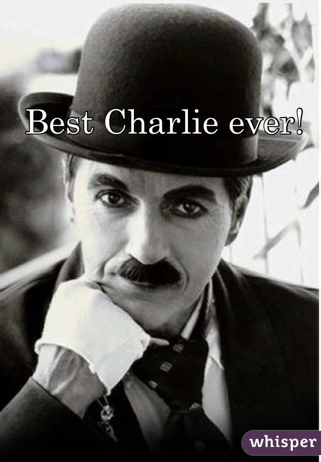 Best Charlie ever!
