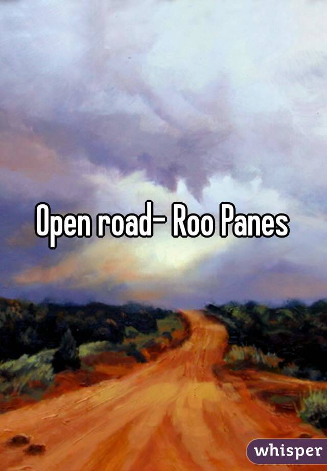 Open road- Roo Panes