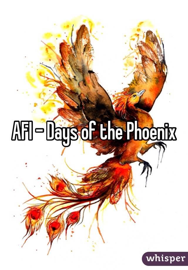 AFI - Days of the Phoenix 