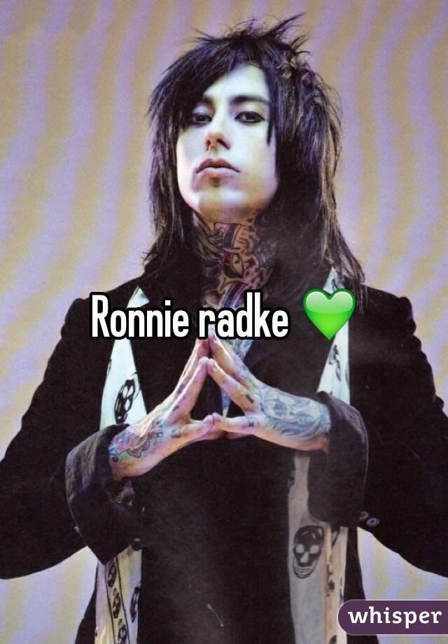 Ronnie radke 💚