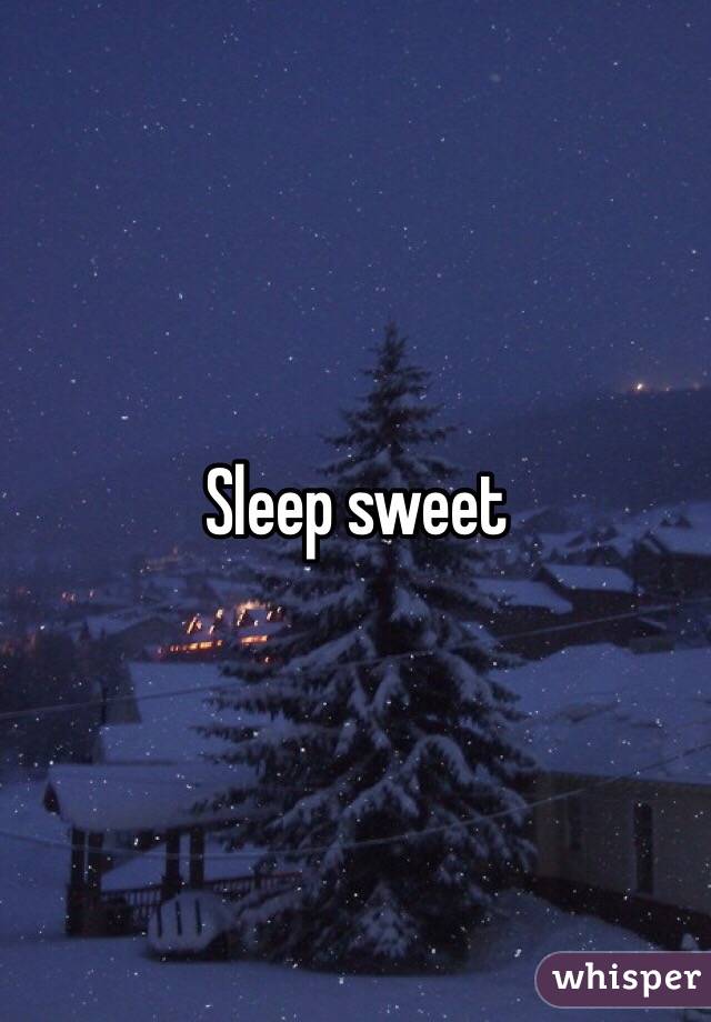 Sleep sweet