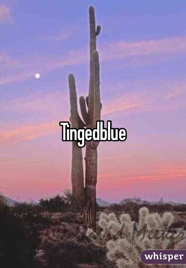 Tingedblue 