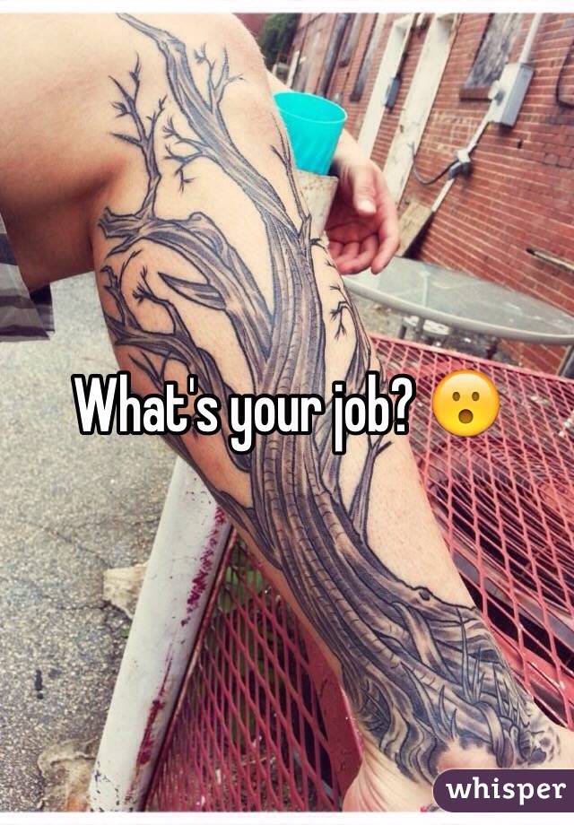 What's your job? 😮