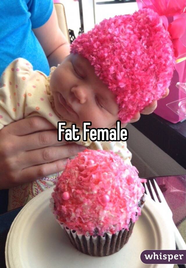 Fat Female