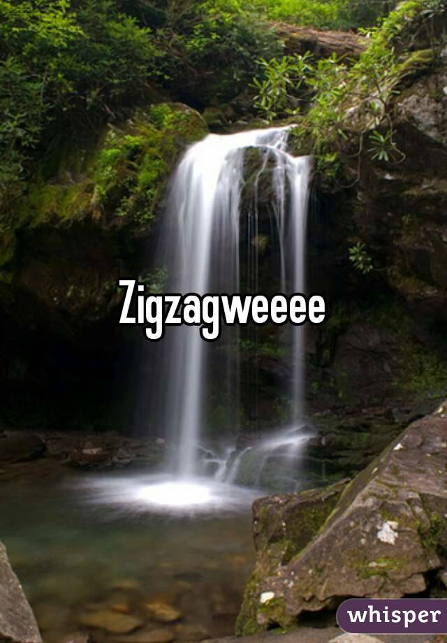 Zigzagweeee