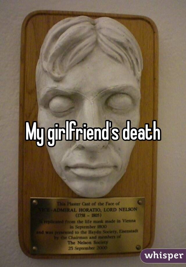 My girlfriend's death