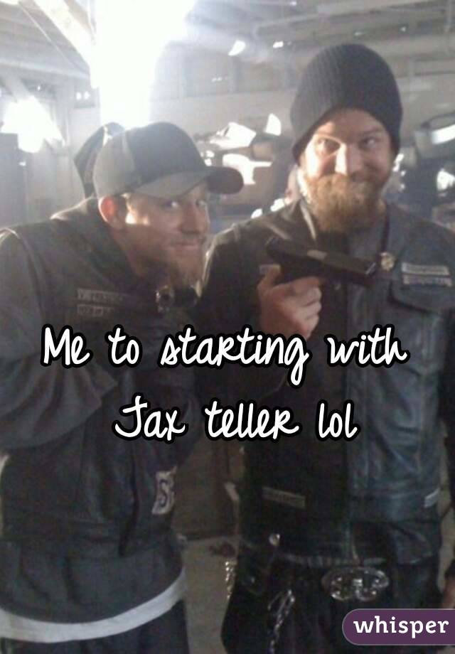 Me to starting with Jax teller lol