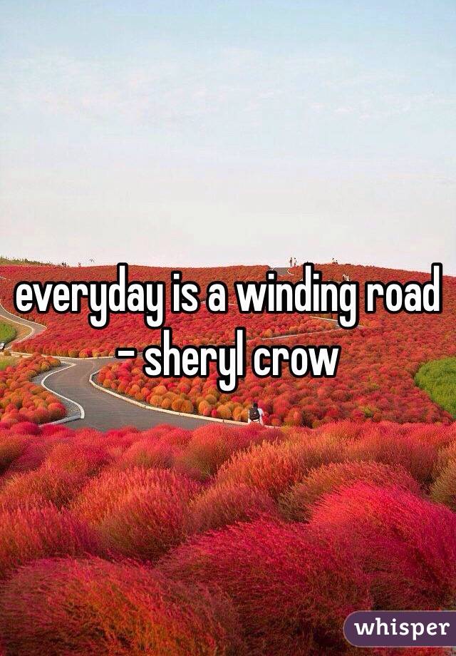 everyday is a winding road - sheryl crow