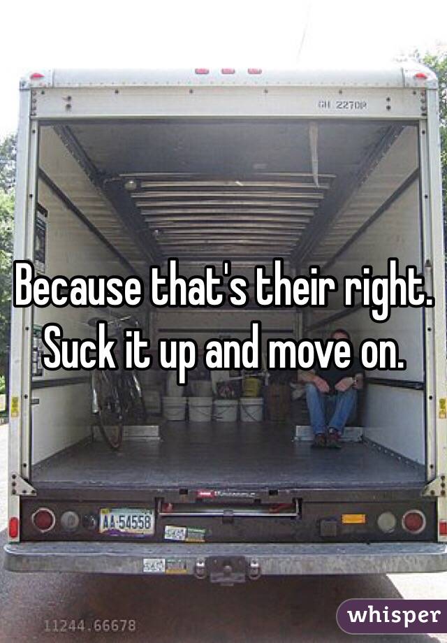 Because that's their right. Suck it up and move on. 