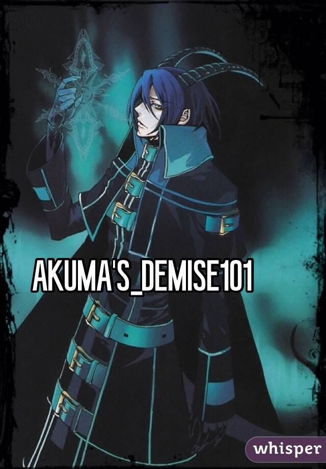 AKUMA'S_DEMISE101
