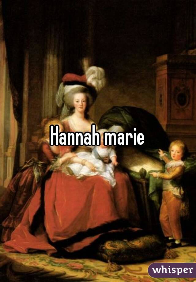 Hannah marie