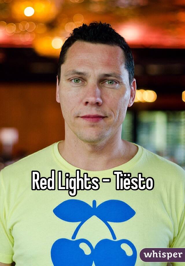 Red Lights - Tiësto