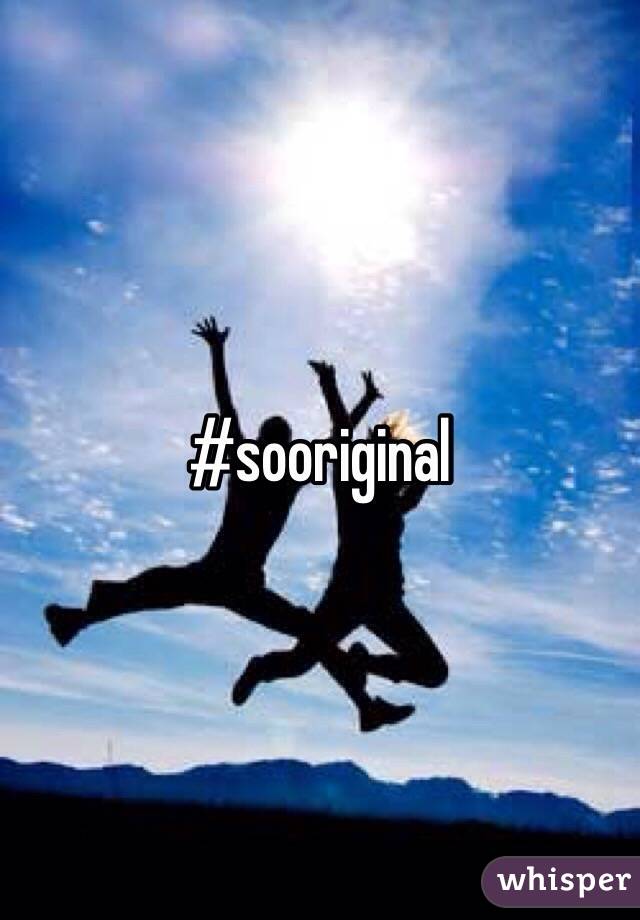 #sooriginal