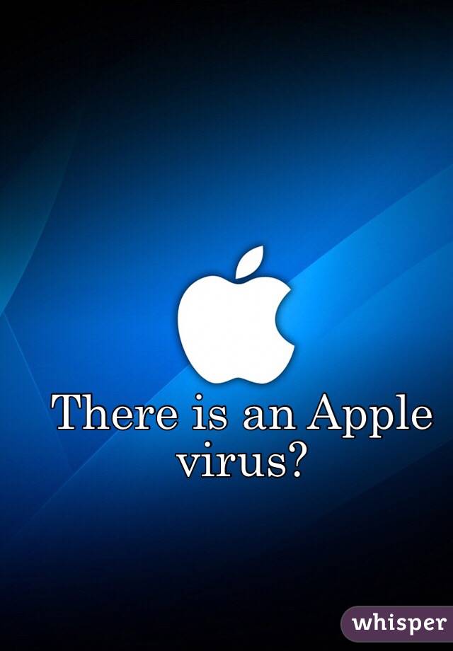 There is an Apple virus? 