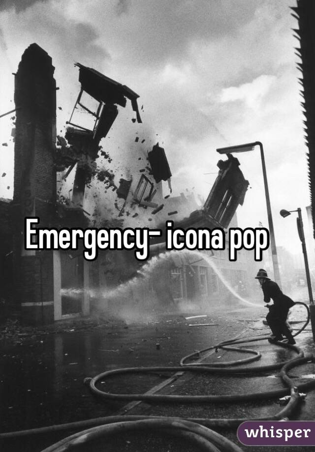 Emergency- icona pop