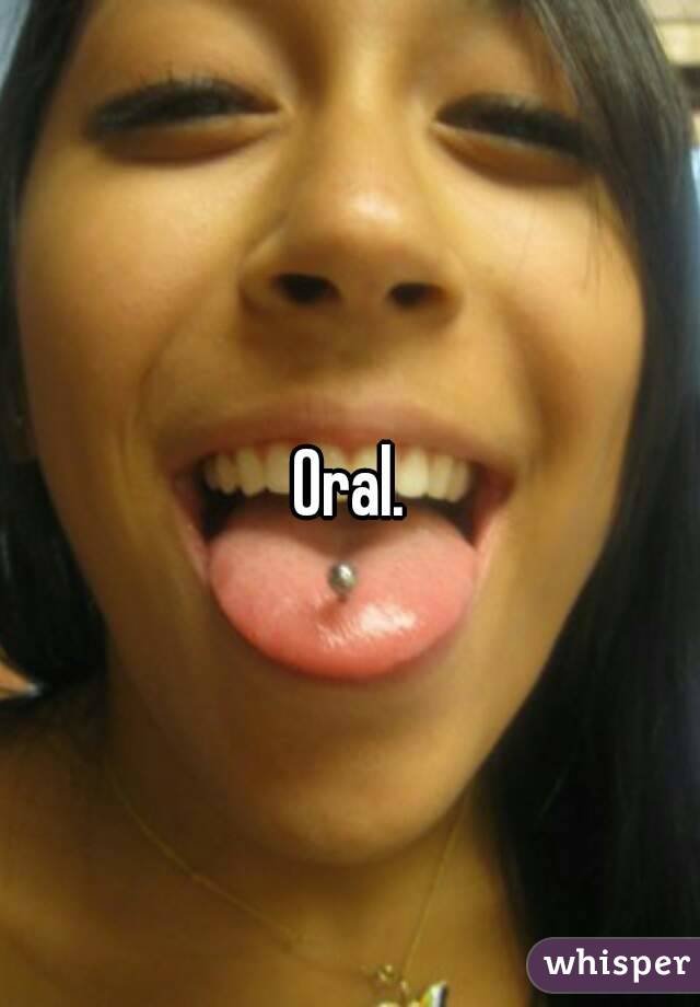 Oral.