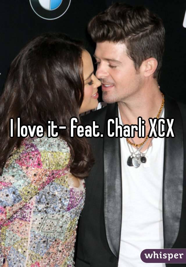I love it- feat. Charli XCX