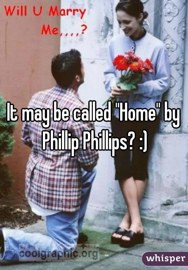 It may be called "Home" by Phillip Phillips? :)