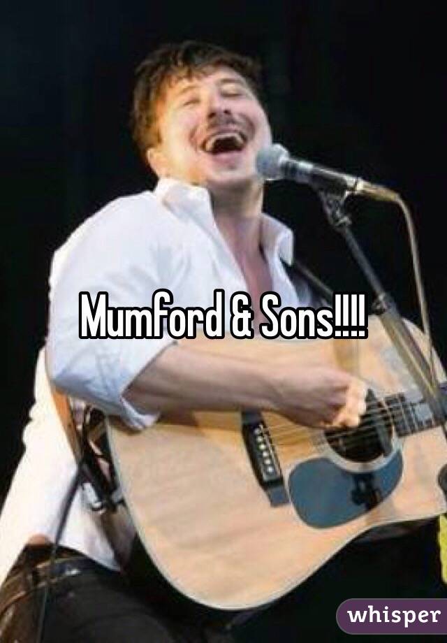 Mumford & Sons!!!!