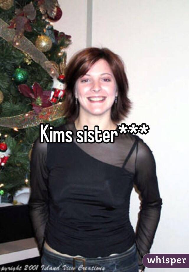 Kims sister***