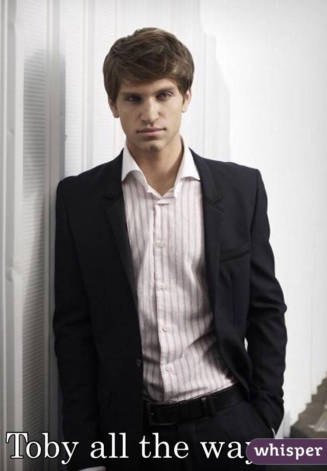 Toby all the way