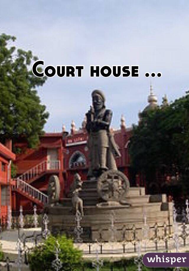 Court house ...