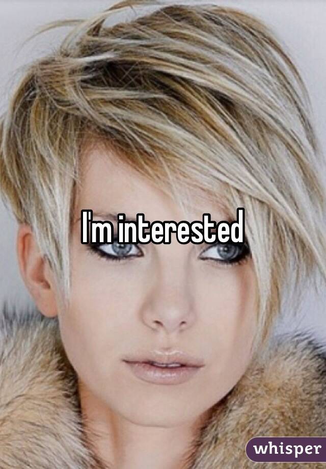 I'm interested