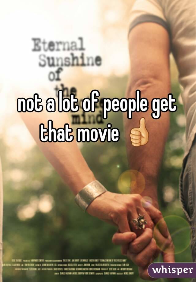 not a lot of people get that movie 👍  