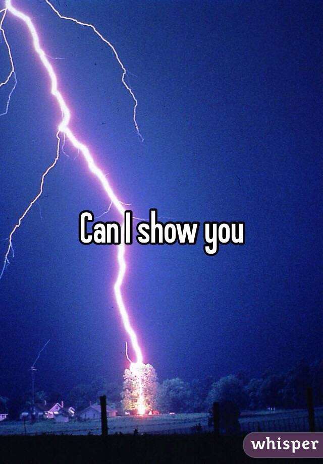 Can I show you 