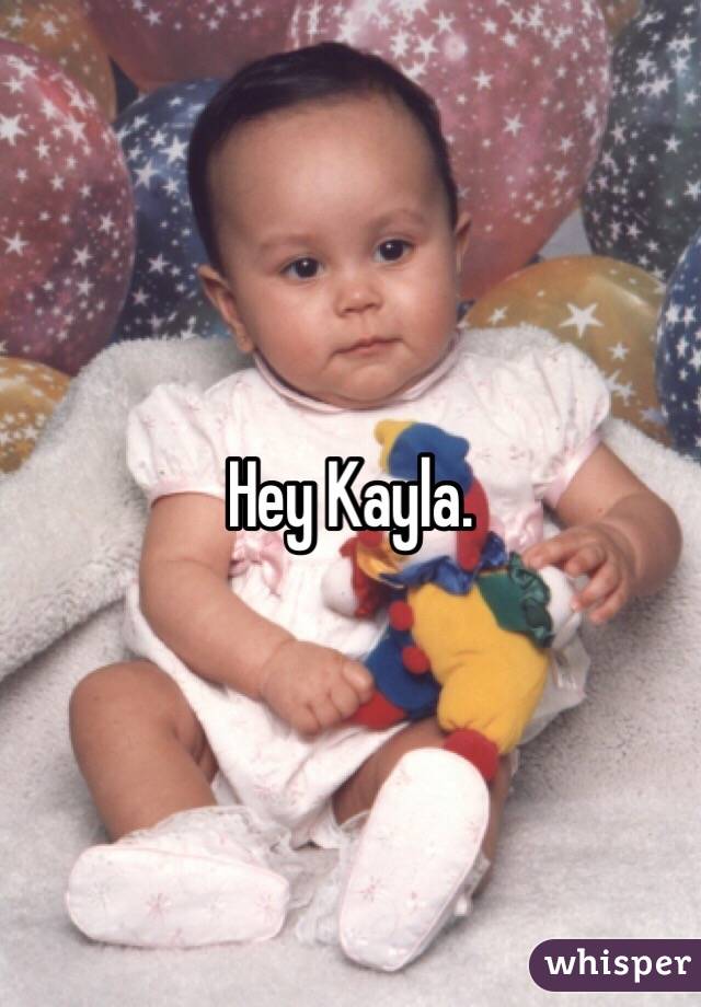 Hey Kayla. 