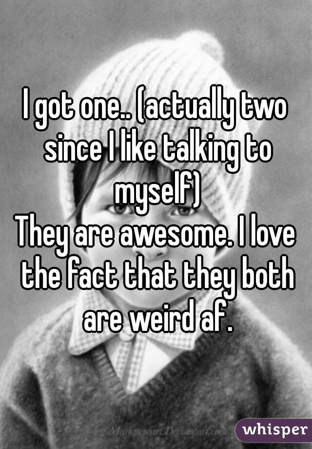 I got one.. (actually two since I like talking to myself)
They are awesome. I love the fact that they both are weird af.