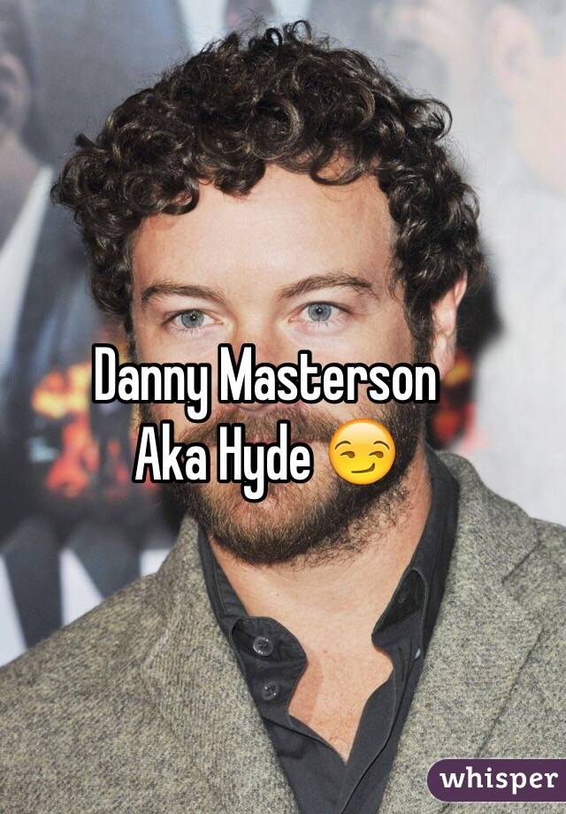 Danny Masterson
Aka Hyde 😏