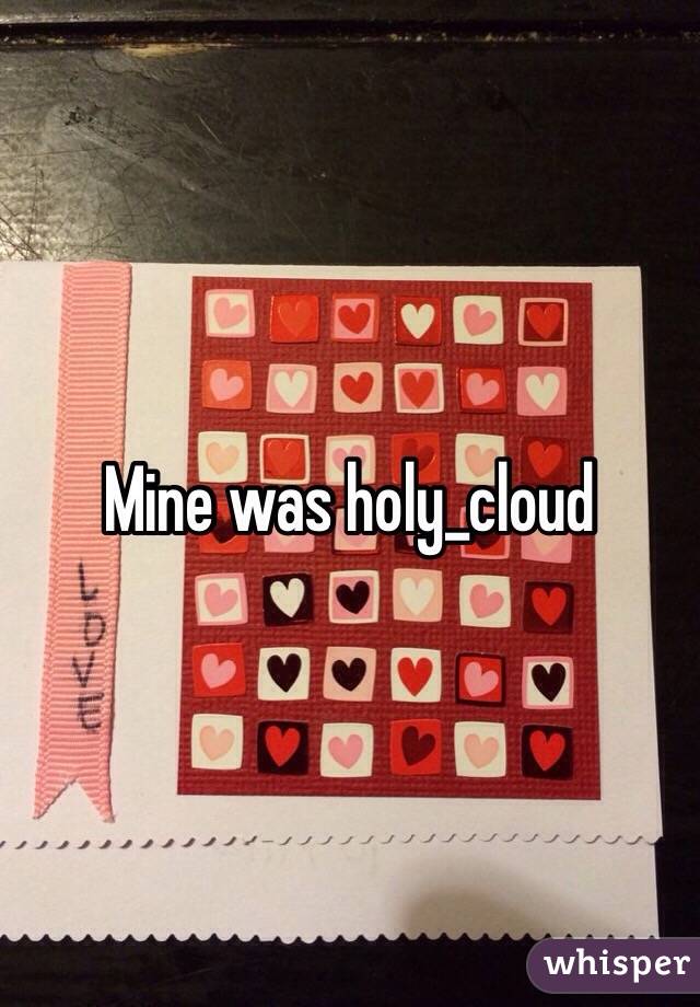 Mine was holy_cloud
