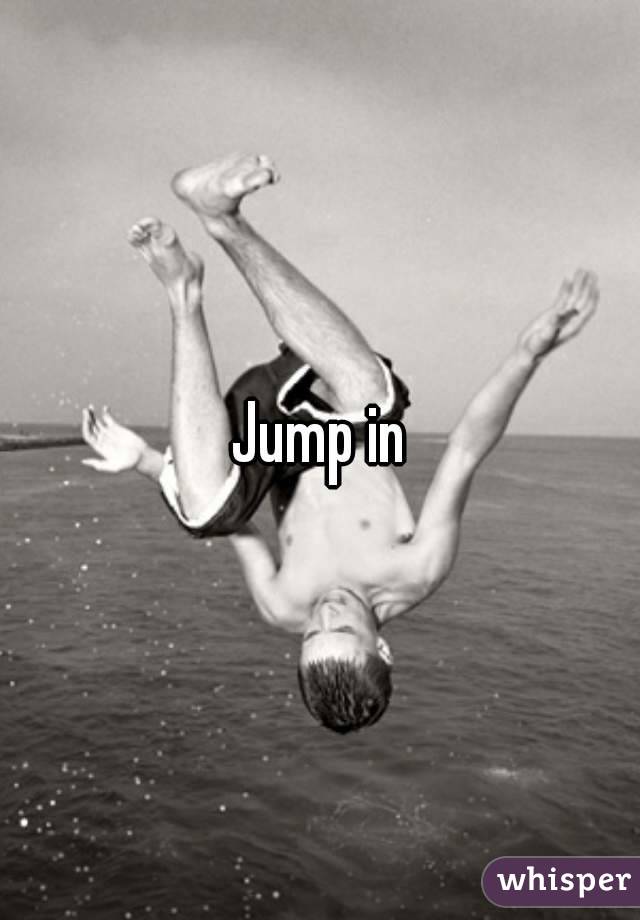 Jump in