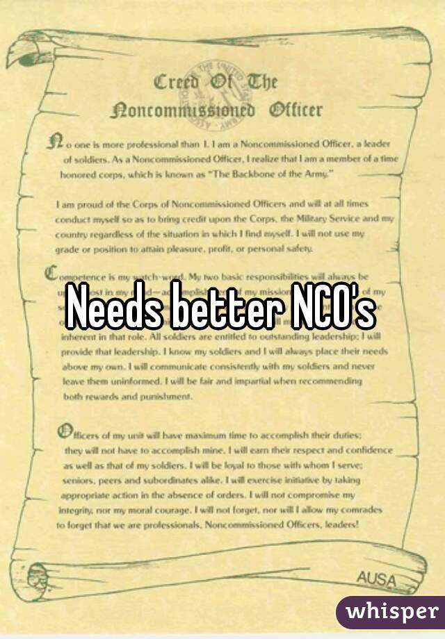 Needs better NCO's