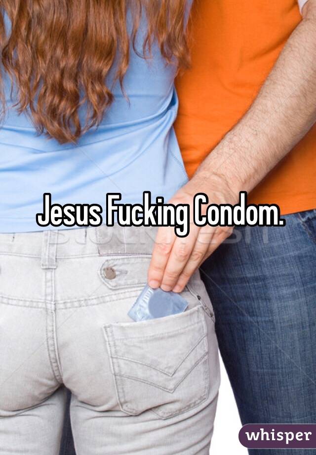 Jesus Fucking Condom.