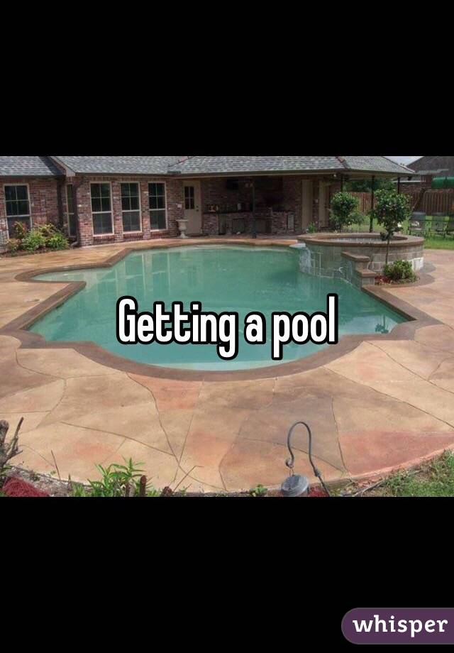 Getting a pool