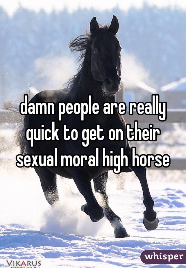 damn people are really quick to get on their sexual moral high horse 