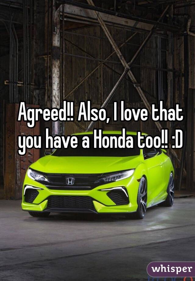 Agreed!! Also, I love that you have a Honda too!! :D