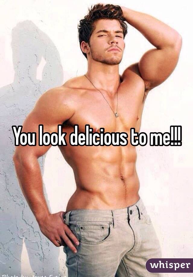 You look delicious to me!!!
