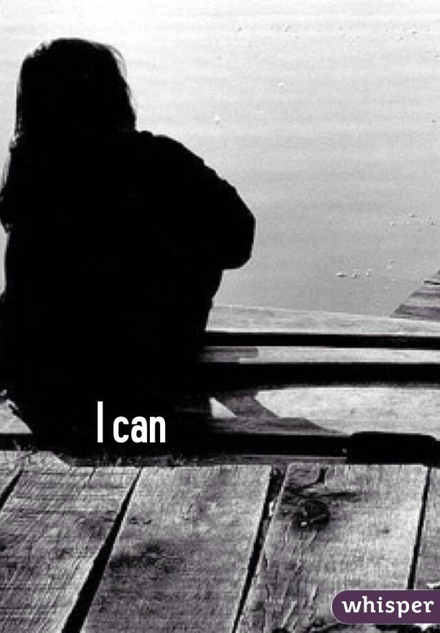 I can