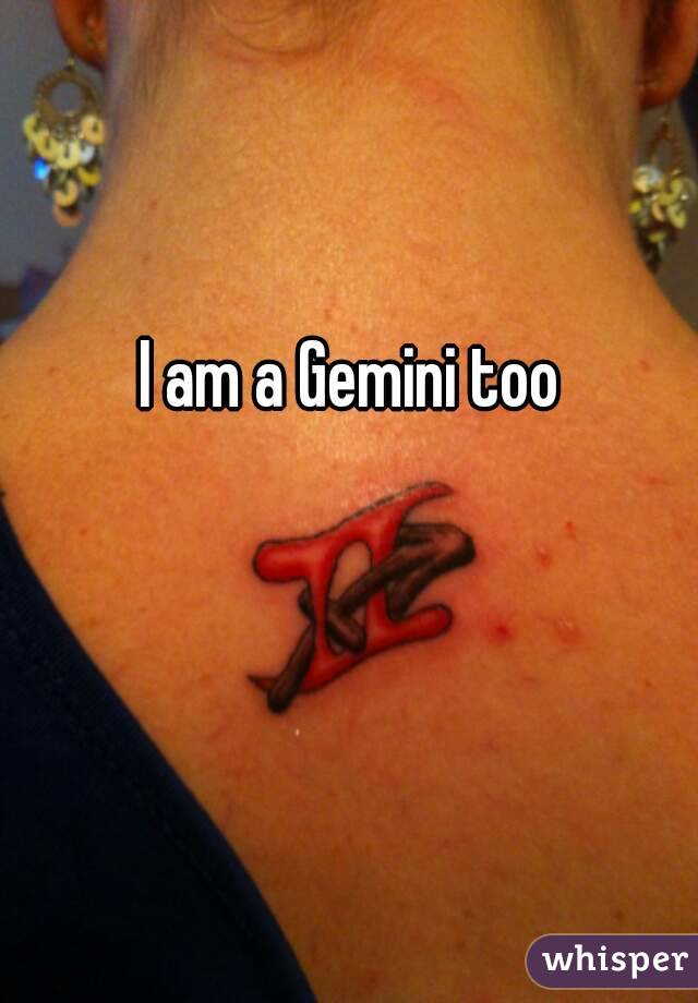 I am a Gemini too 